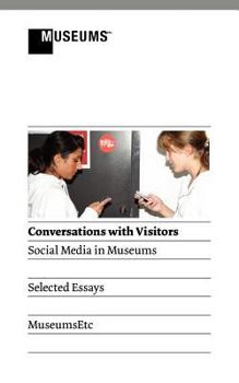 Paperback Conversations with Visitors: Social Media and Museums Book