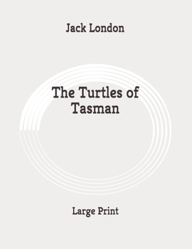 Paperback The Turtles of Tasman: Large Print Book