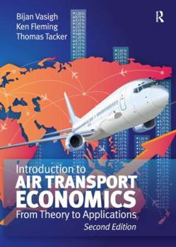 Paperback Introduction to Air Transport Economics: From Theory to Applications Book