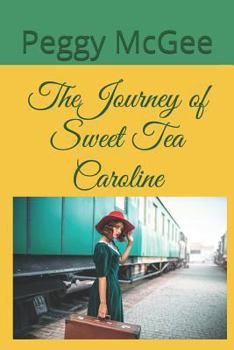 Paperback The Journey of Sweet Tea Caroline Book
