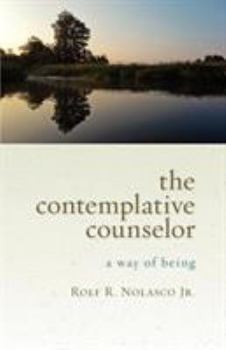 Paperback The Contemplative Counselor: A Way of Being Book