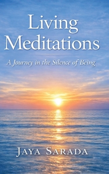Living Meditations : A Journey of Peace, Presence, and Healing