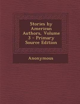 Paperback Stories by American Authors, Volume 3 - Primary Source Edition Book