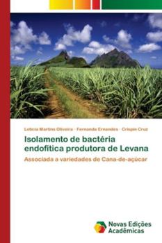 Paperback Isolamento de bactéria endofítica produtora de Levana [Portuguese] Book