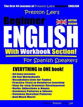 Paperback Preston Lee's Beginner English With Workbook Section For Spanish Speakers (British Version) Book