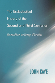 Paperback The Ecclesiastical History of the Second and Third Centuries Book