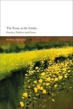 Paperback The Essay at the Limits: Poetics, Politics and Form Book