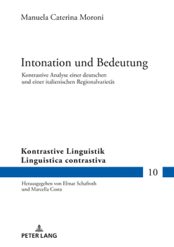 Hardcover Intonation Und Bedeutung: Kontrastive Analyse Einer Deutschen Und Einer Italienischen Regionalvarietaet [German] Book