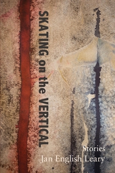 Paperback Skating on the Vertical: and Other Stories Book