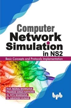 Computer Network Simulation in Ns2: Basic Concepts and Protocols Implementation (English Edition)