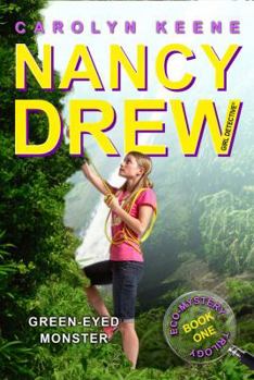 Green-Eyed Monster: Book One in the Eco Mystery Trilogy - Book #39 of the Nancy Drew: Girl Detective