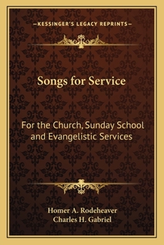 Paperback Songs for Service: For the Church, Sunday School and Evangelistic Services Book