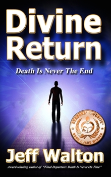 Hardcover Divine Return: Death Is Never The End Book