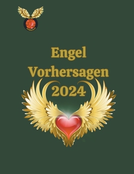 Engel Vorhersagen 2024 (German Edition)