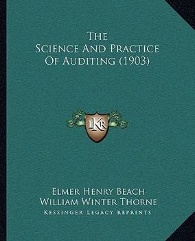 Paperback The Science And Practice Of Auditing (1903) Book