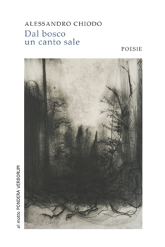 Paperback Dal Bosco Un Canto Sale: bellezza è parola estraniante [Italian] Book