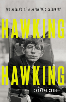 Hardcover Hawking Hawking: The Selling of a Scientific Celebrity Book