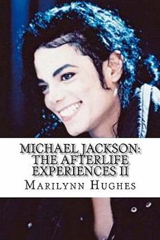 Paperback Michael Jackson: The Afterlife Experiences II: Michael Jackson's American Dream to Heal the World Book