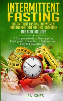 Paperback Intermittent Fasting: 2 Books In 1: Intermittent Fasting For Women And Intermittent Fasting Cookbook Book