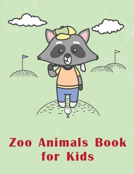 Zoo Animals Book for Kids: Children Coloring and Activity Books for Kids Ages 2-4, 4-8, Boys, Girls, Fun Early Learning (Children's Art)