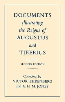 Paperback Documents Illustrating the Reigns of Augustus and Tiberius Book
