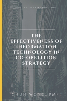 Paperback The Effectiveness of Information Technology in Co-opetition Strategy Book