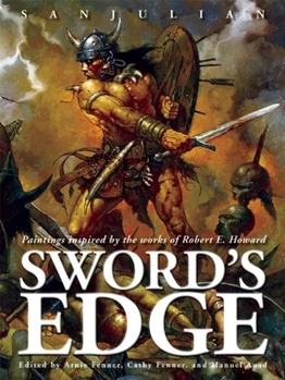 Hardcover Sword's Edge: Paintings Inspired by the Works of Robert E. Howard Book