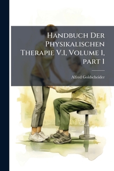 Paperback Handbuch Der Physikalischen Therapie V.1, Volume 1, part 1 [German] Book