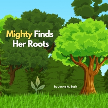 Paperback Mighty Finds Her Roots Book