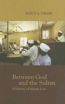 Paperback Between God and the Sultan: A History of Islamic Law Book