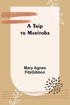 Paperback A Trip to Manitoba Book