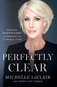 Hardcover Perfectly Clear: Escaping Scientology and Fighting for the Woman I Love Book