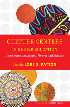 Paperback Culture Centers in Higher Education: Perspectives on Identity, Theory, and Practice Book