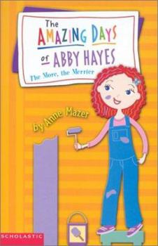 The More, The Merrier - Book #8 of the Amazing Days of Abby Hayes