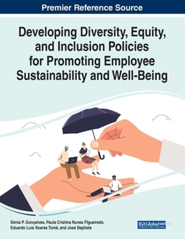 Paperback Developing Diversity, Equity, and Inclusion Policies for Promoting Employee Sustainability and Well-Being Book