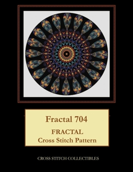 Paperback Fractal 704: Fractal Cross Stitch Pattern [Large Print] Book