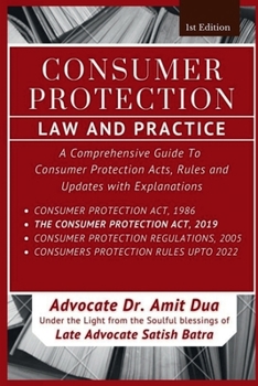 Paperback Consumer Protection (Law & Practice): A Comprehensive Guide To Consumer Protection Acts, Rules and Updates with Explanations Book