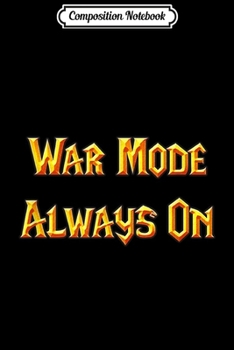 Paperback Composition Notebook: War Mode Always On WoW Journal/Notebook Blank Lined Ruled 6x9 100 Pages Book