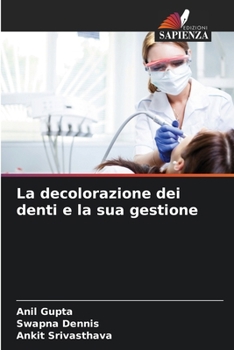 Paperback La decolorazione dei denti e la sua gestione [Italian] Book