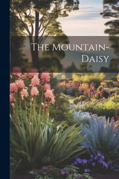 Paperback The Mountain-daisy Book