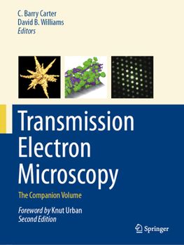 Transmission Electron Microscopy: The Companion Volume