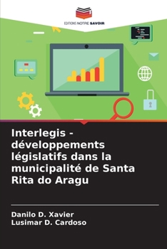 Paperback Interlegis - développements législatifs dans la municipalité de Santa Rita do Aragu [French] Book