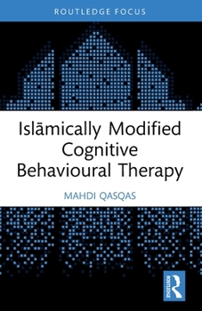 Paperback Islāmically Modified Cognitive Behavioural Therapy Book