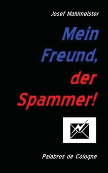 Paperback Mein Freund, der Spammer! [German] Book