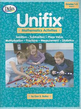 Paperback Unifix Mathematics Activities, Book 2, Grades 1-3: Addition, Subtraction, Place Value, Multiplication, Fractions, Measurement, Statistics Book