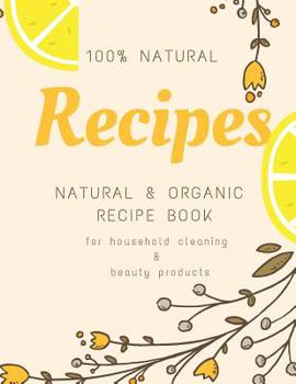 Paperback Natural and Organic Recipe Book for Household Cleaning & Beauty Products Book