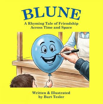 Paperback BLUNE: A Rhyming Tale of Friendship Across Time and Space Book