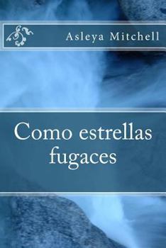 Paperback Como estrellas fugaces [Spanish] Book