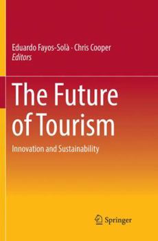 Paperback The Future of Tourism: Innovation and Sustainability Book