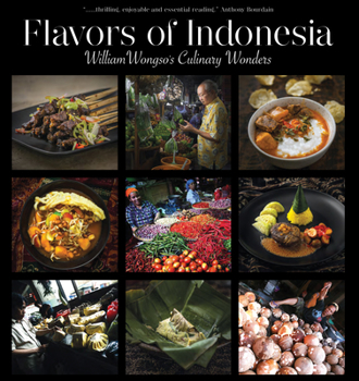 Hardcover Flavors of Indonesia: William Wongso's Culinary Wonders Book